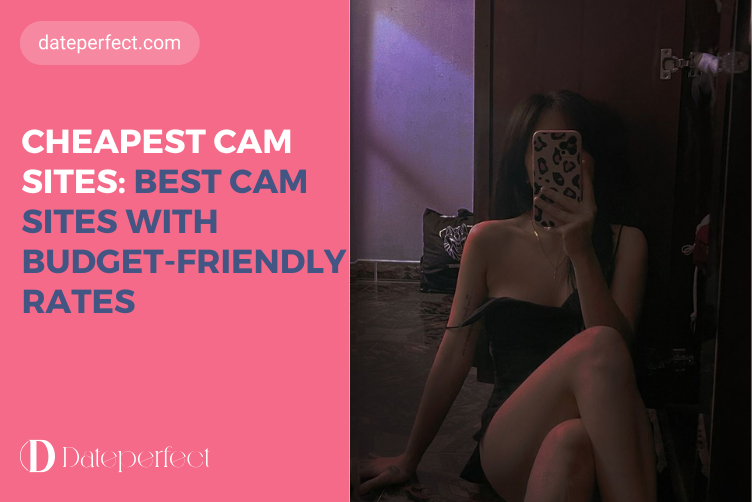 5 Cheapest Cam Sites: Best Cam Sites with Budget-Friendly Rates