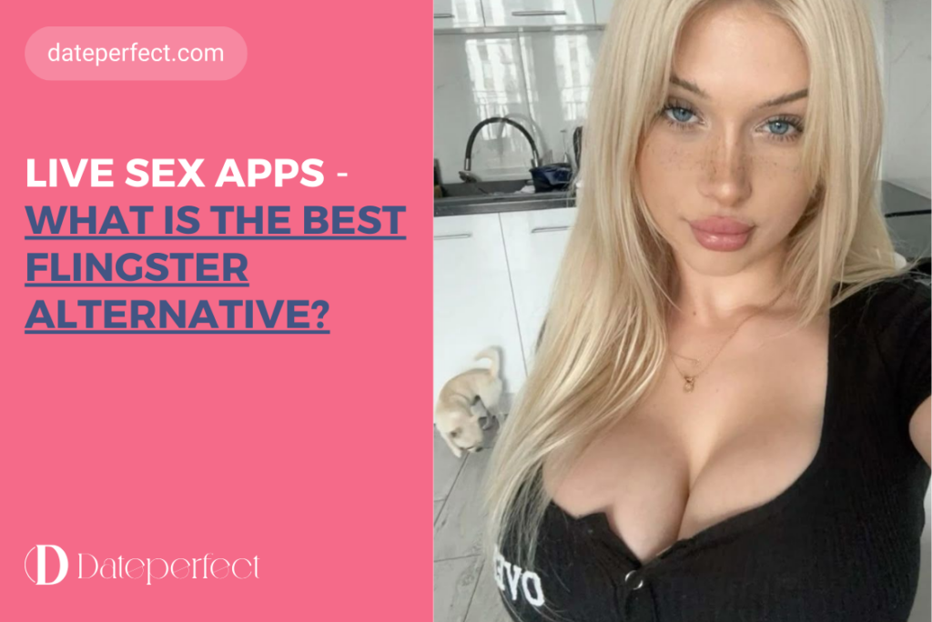 Live Sex Apps – What Are the Top Live Sex Chat Sites?